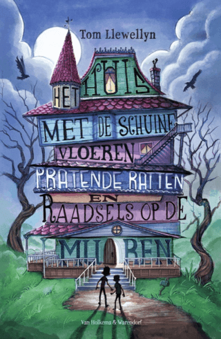 Het huis met de schuine vloeren, pratende ratten en raadsels op de muren