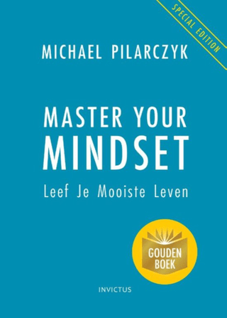 Master Your Mindset leef je mooiste leven